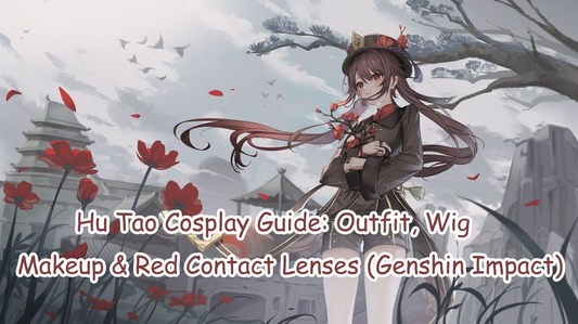 Hu Tao Cosplay Guide: Outfit, Wig, Makeup & Red Contact Lenses (Genshin Impact)